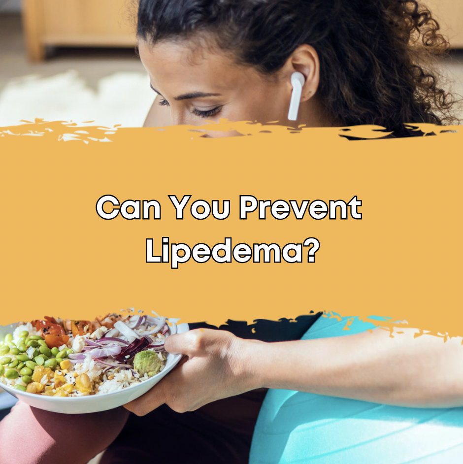 Can You Prevent Lipedema?