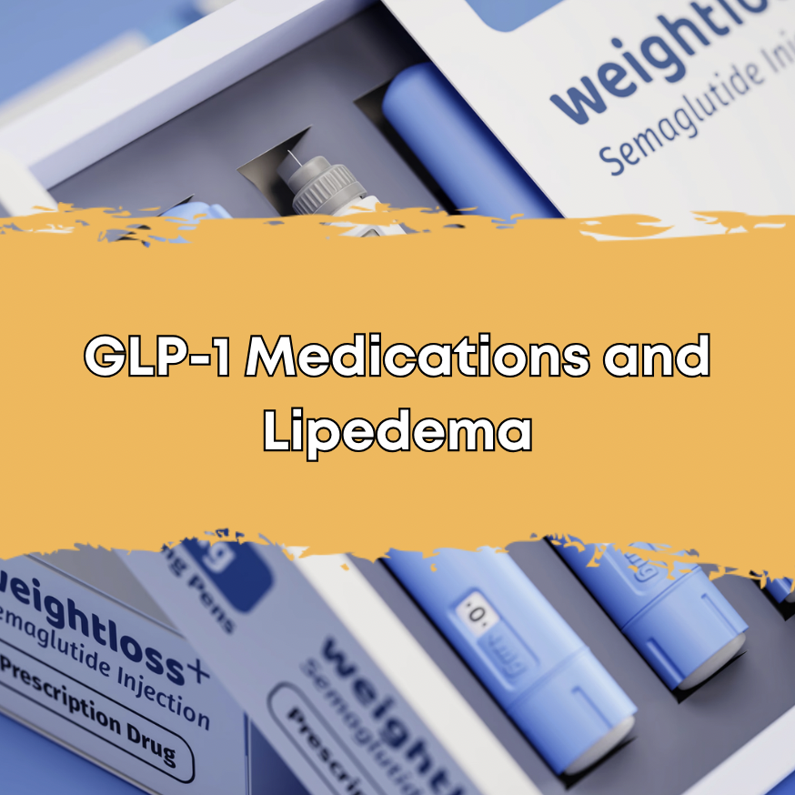 GLP-1 Medications and Lipedema